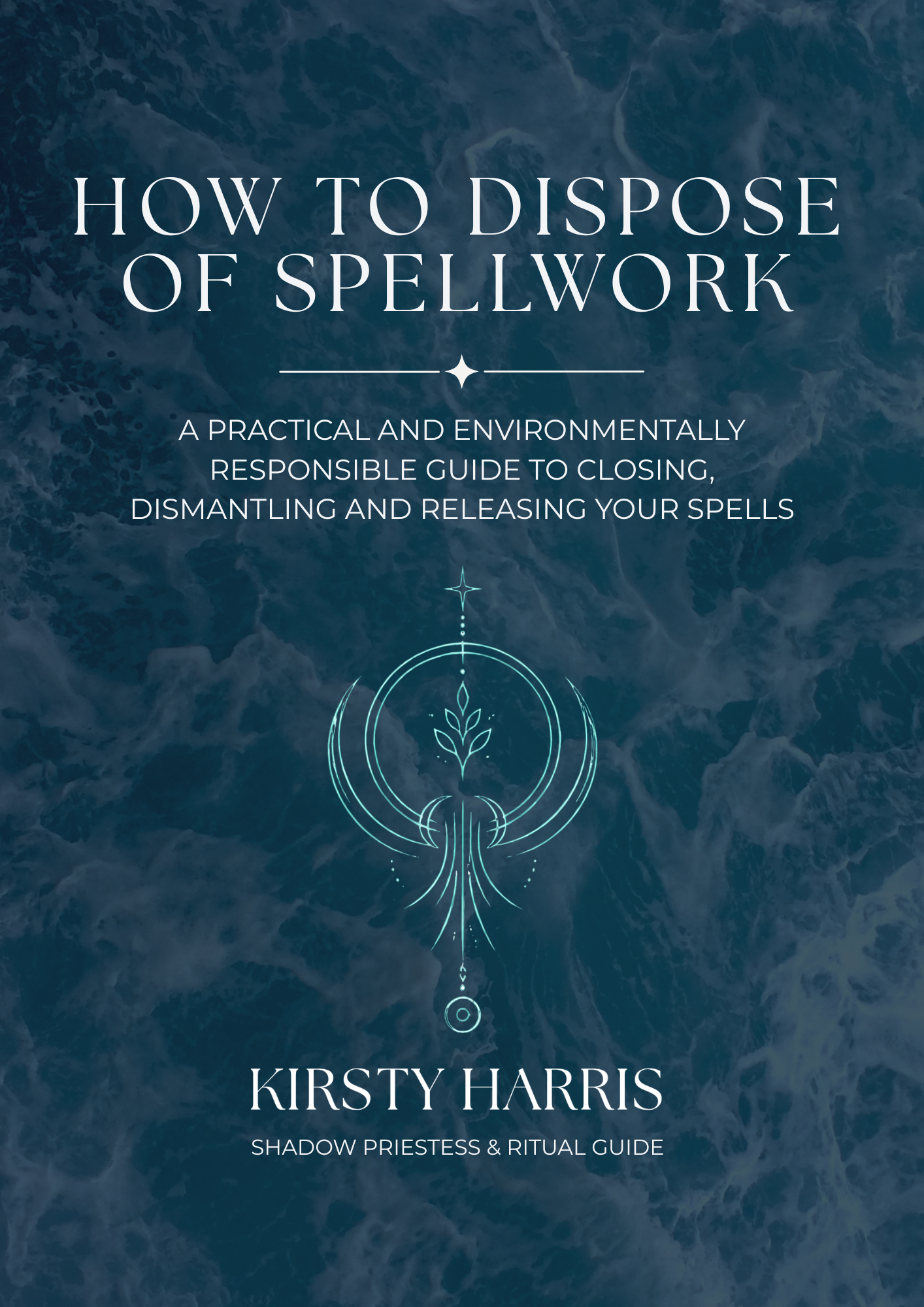 How to Dispose of Spell Work eBook